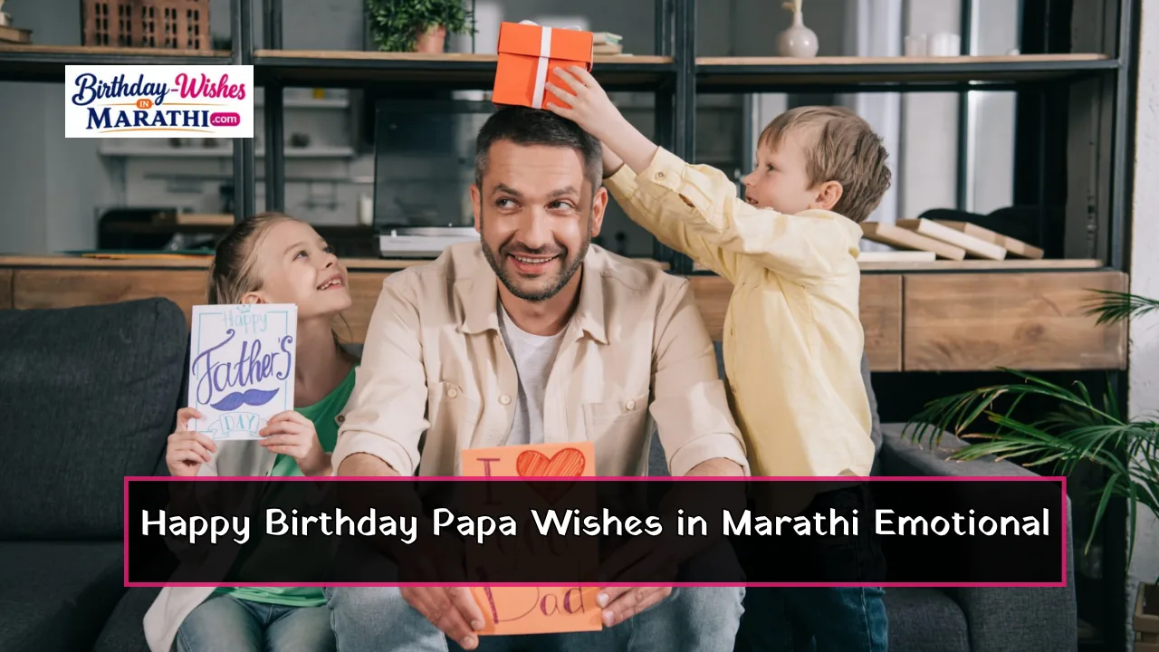 Happy Birthday Papa Wishes in Marathi Emotional